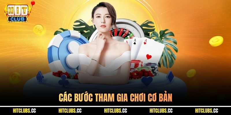 Các bước tham gia chơi cơ bản